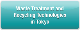 Waste Treatment and Recycling Technologies in Tokyo