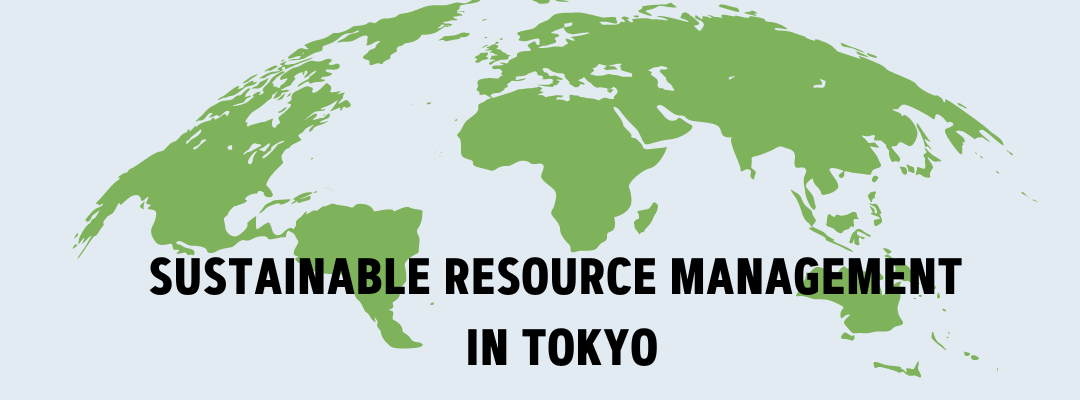 Sustainable Resource Management in Tokyo